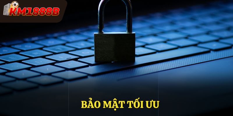 Bảo mật tối ưu của nhà cái giúp người chơi yên tâm hơn
