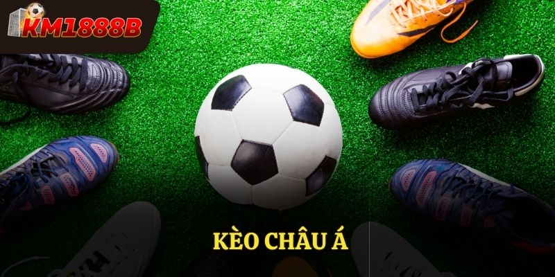 Kèo Châu Á - Tìm Hiểu Mẹo Chơi Chiến Thắng Từ Cao Thủ